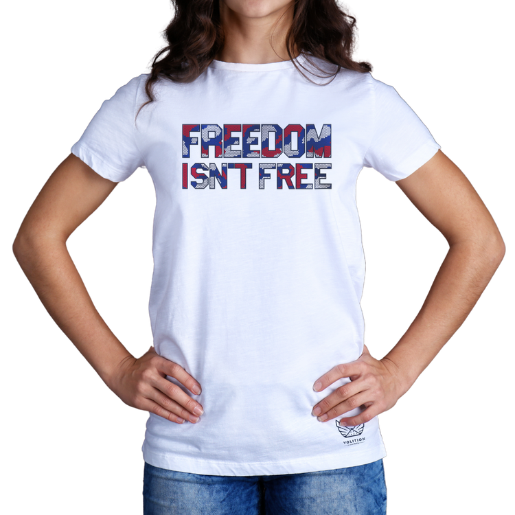 FREEDOM ISN'T FREE Women's Tee